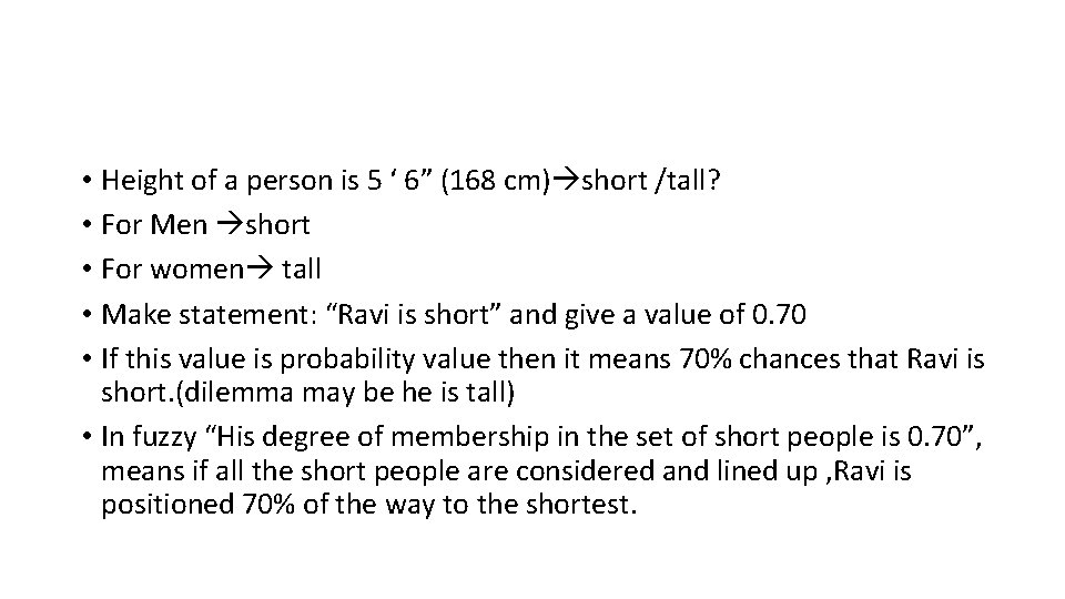  • Height of a person is 5 ‘ 6” (168 cm) short /tall?