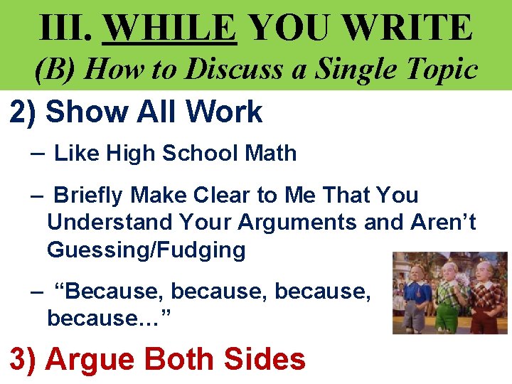 III. WHILE YOU WRITE (B) How to Discuss a Single Topic 2) Show All