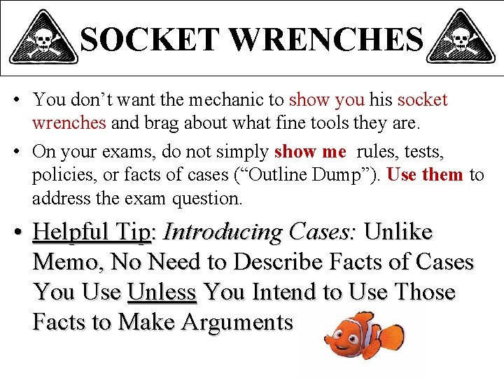 SOCKET WRENCHES • You don’t want the mechanic to show you his socket wrenches