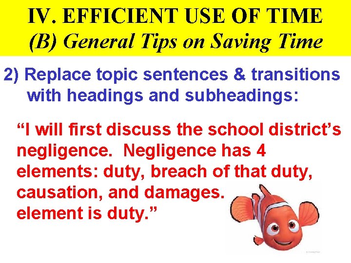 IV. EFFICIENT USE OF TIME (B) General Tips on Saving Time 2) Replace topic