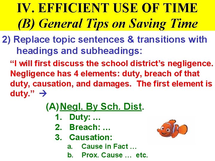 IV. EFFICIENT USE OF TIME (B) General Tips on Saving Time 2) Replace topic