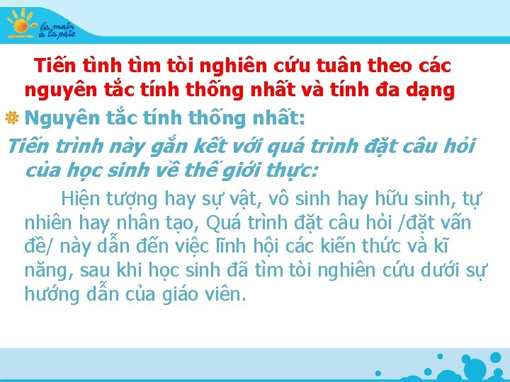  Tiến tình tìm tòi nghiên cứu tuân theo các nguyên tắc tính thống