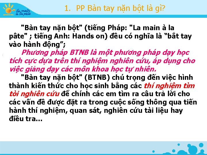 1. PP Bàn tay nặn bột là gì? . "Bàn tay nặn bột" (tiếng