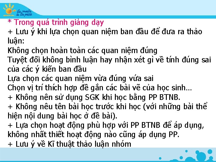 * Trong quá trình giảng dạy + Lưu ý khi lựa chọn quan niệm