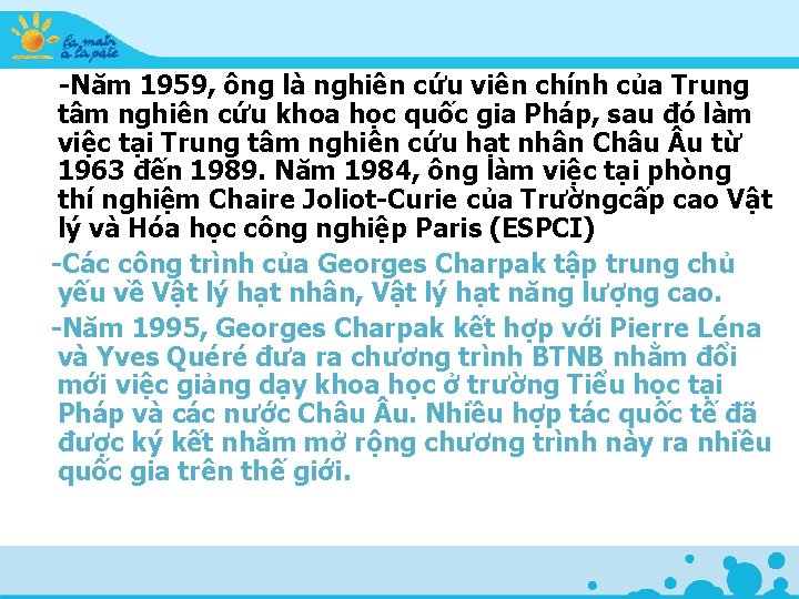  -Năm 1959, ông là nghiên cứu viên chính của Trung tâm nghiên cứu