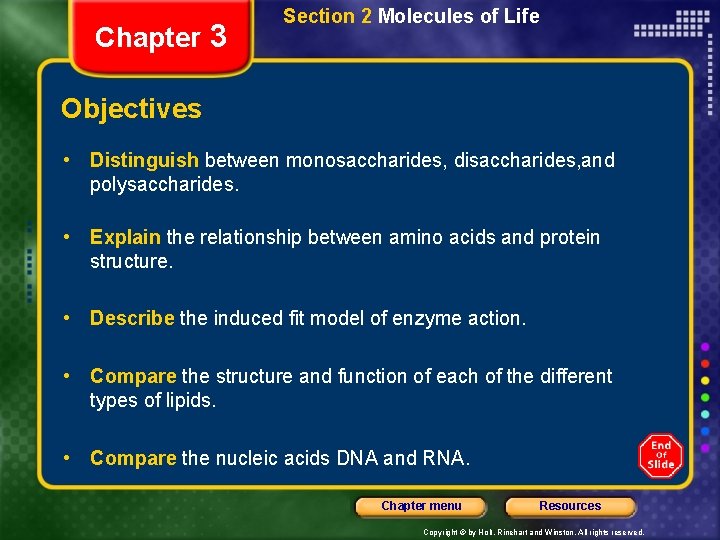 Chapter 3 Section 2 Molecules of Life Objectives • Distinguish between monosaccharides, disaccharides, and