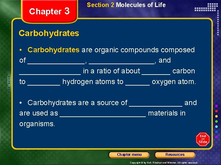 Chapter 3 Section 2 Molecules of Life Carbohydrates • Carbohydrates are organic compounds composed