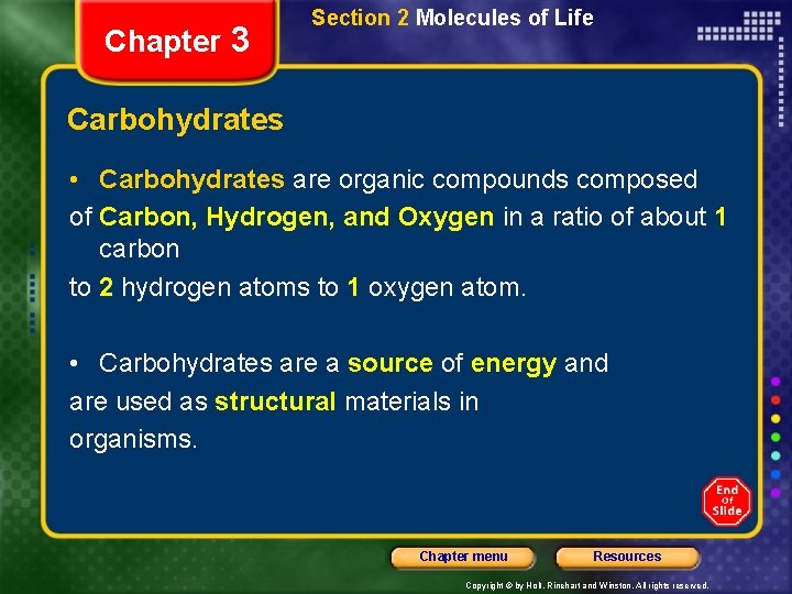 Chapter 3 Section 2 Molecules of Life Carbohydrates • Carbohydrates are organic compounds composed