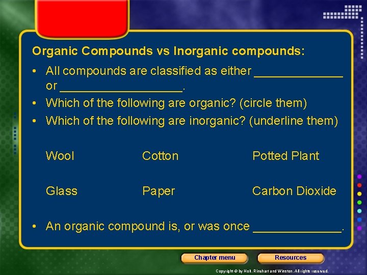 Organic Compounds vs Inorganic compounds: • All compounds are classified as either _______ or