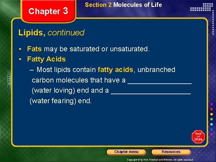 Chapter 3 Section 2 Molecules of Life Lipids, continued • Fats may be saturated