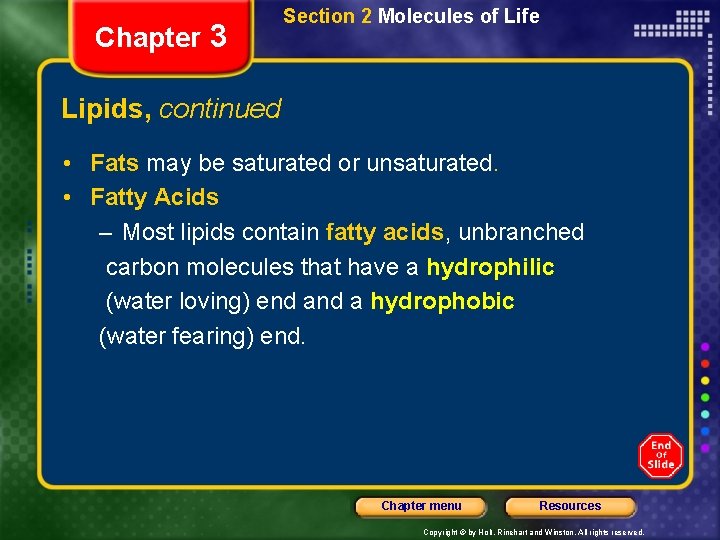 Chapter 3 Section 2 Molecules of Life Lipids, continued • Fats may be saturated
