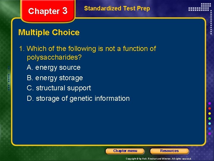 Chapter 3 Standardized Test Prep Multiple Choice 1. Which of the following is not