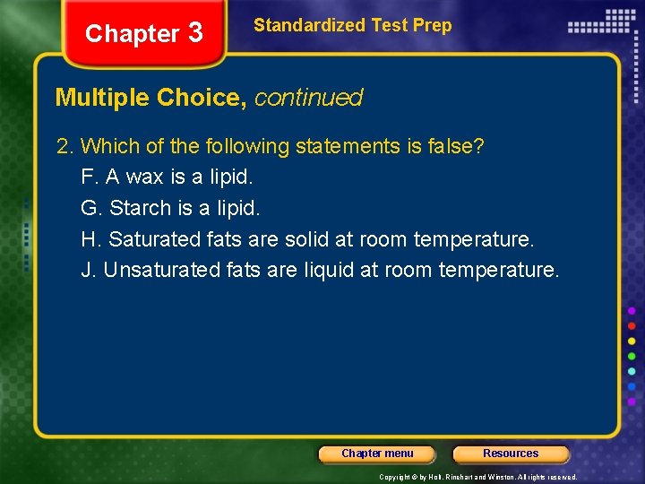 Chapter 3 Standardized Test Prep Multiple Choice, continued 2. Which of the following statements