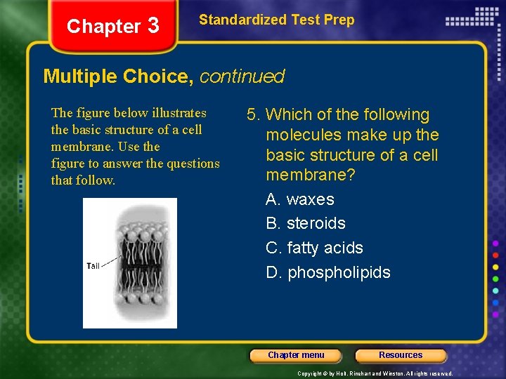 Chapter 3 Standardized Test Prep Multiple Choice, continued The figure below illustrates the basic