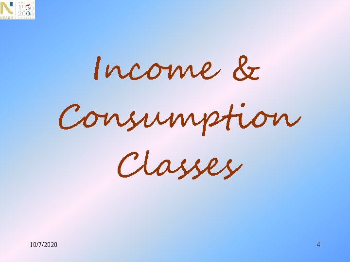 Income & Consumption Classes 10/7/2020 4 