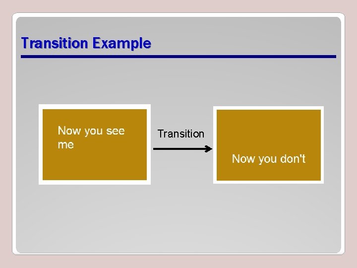 Transition Example Transition Transition Example Transition