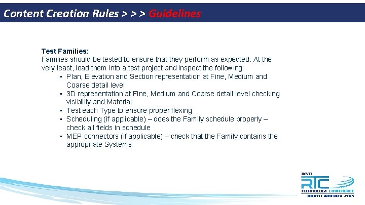 Content Creation Rules > > > Guidelines Test Families: Families should be tested to