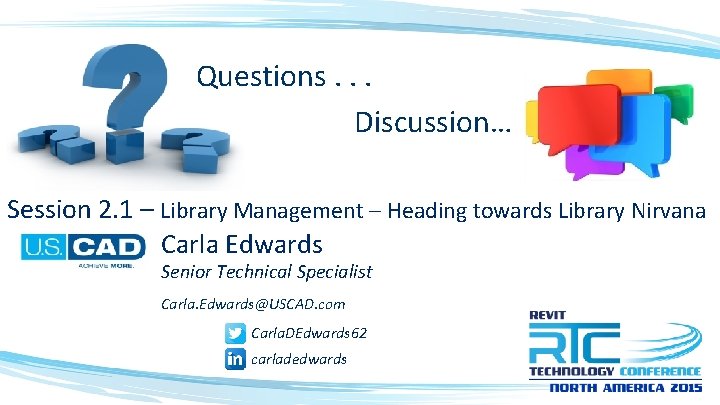 Questions. . . Discussion… Session 2. 1 – Library Management – Heading towards Library
