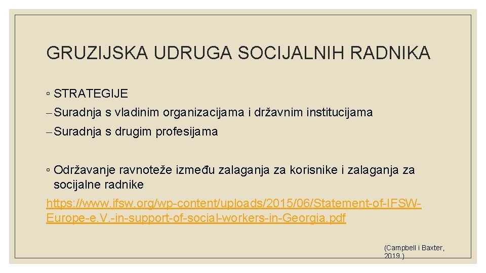 GRUZIJSKA UDRUGA SOCIJALNIH RADNIKA ◦ STRATEGIJE – Suradnja s vladinim organizacijama i državnim institucijama