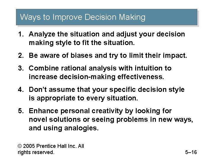 Ways to Improve Decision Making 1. Analyze the situation and adjust your decision making