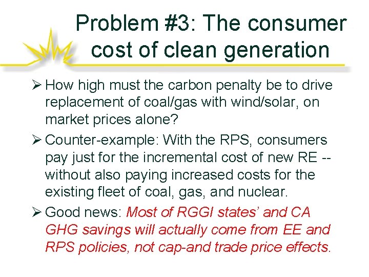 Problem #3: The consumer cost of clean generation Ø How high must the carbon
