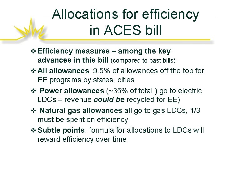 Allocations for efficiency in ACES bill v Efficiency measures – among the key advances