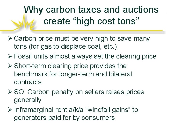 Why carbon taxes and auctions create “high cost tons” Ø Carbon price must be