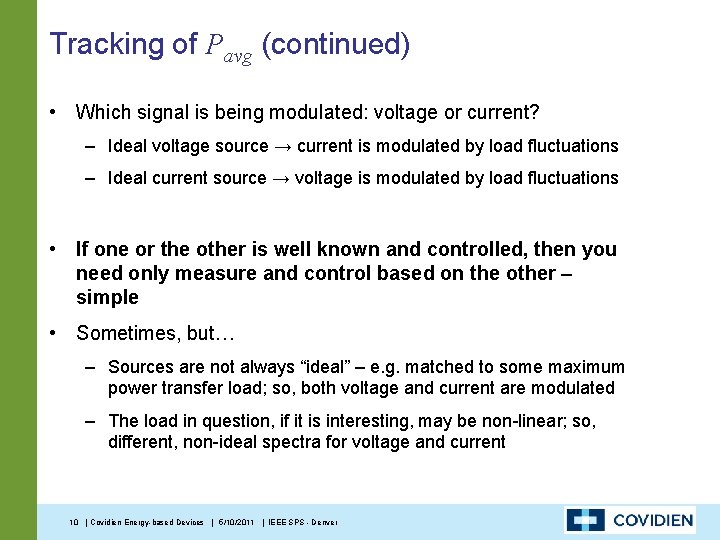 Tracking of Pavg (continued) • Which signal is being modulated: voltage or current? –