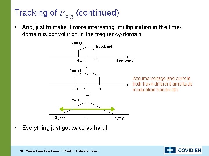 Tracking of Pavg (continued) • And, just to make it more interesting, multiplication in