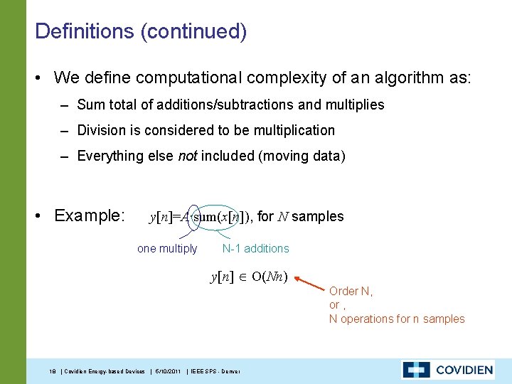 Definitions (continued) • We define computational complexity of an algorithm as: – Sum total