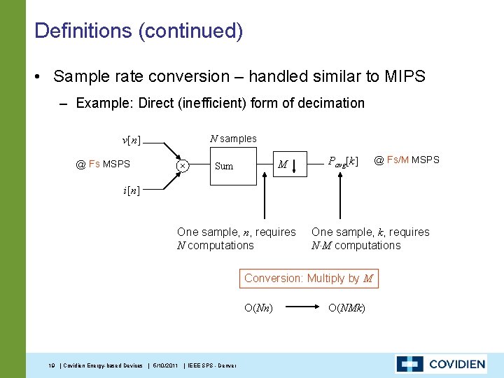 Definitions (continued) • Sample rate conversion – handled similar to MIPS – Example: Direct