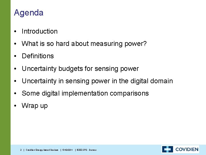 Agenda • Introduction • What is so hard about measuring power? • Definitions •