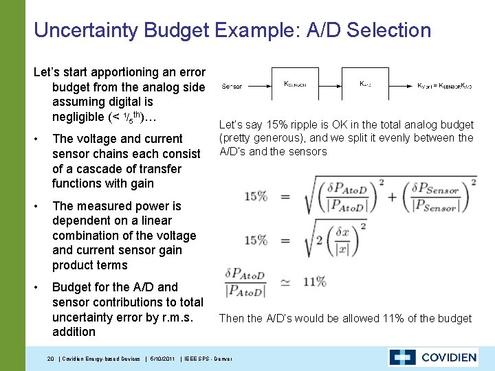 Uncertainty Budget Example: A/D Selection Let’s start apportioning an error budget from the analog