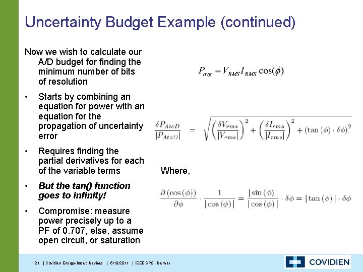 Uncertainty Budget Example (continued) Now we wish to calculate our A/D budget for finding