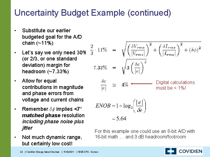 Uncertainty Budget Example (continued) • Substitute our earlier budgeted goal for the A/D chain