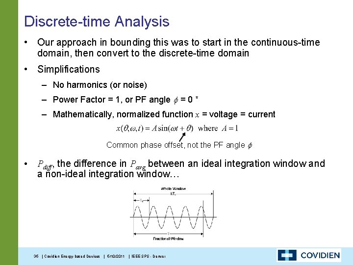 Discrete-time Analysis • Our approach in bounding this was to start in the continuous-time