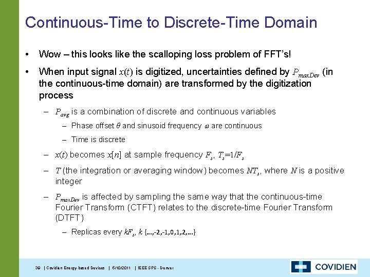 Continuous-Time to Discrete-Time Domain • Wow – this looks like the scalloping loss problem