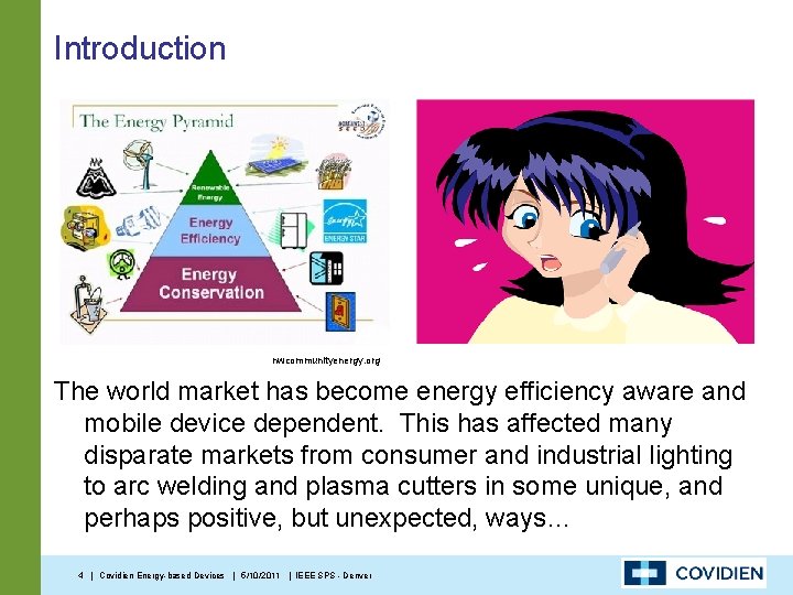 Introduction nwcommunityenergy. org The world market has become energy efficiency aware and mobile device