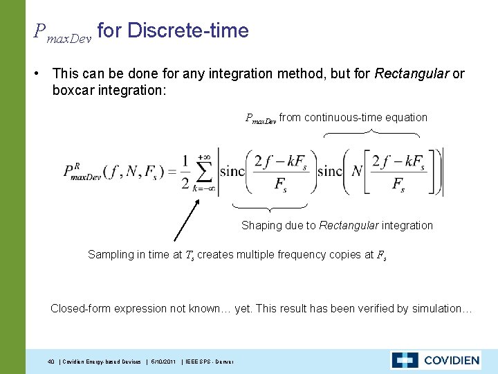 Pmax. Dev for Discrete-time • This can be done for any integration method, but