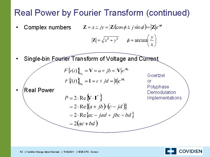 Real Power by Fourier Transform (continued) • Complex numbers • Single-bin Fourier Transform of