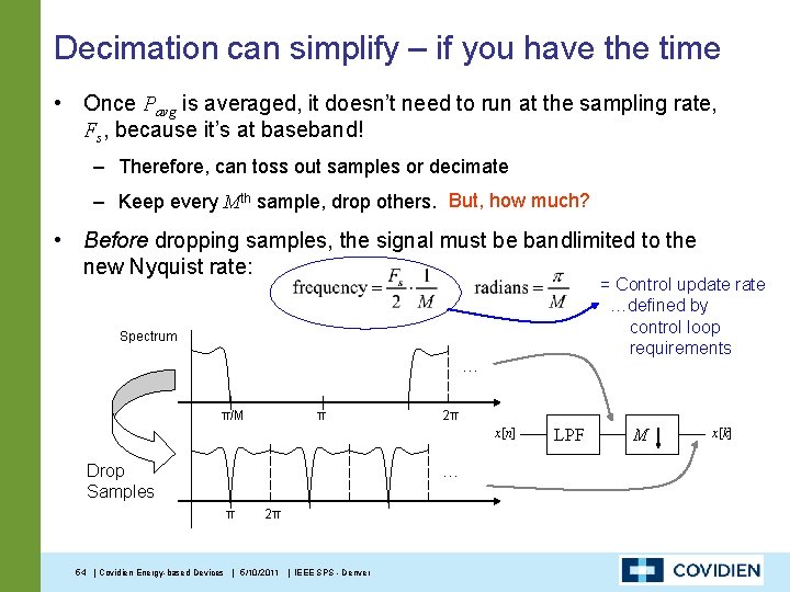 Decimation can simplify – if you have the time • Once Pavg is averaged,