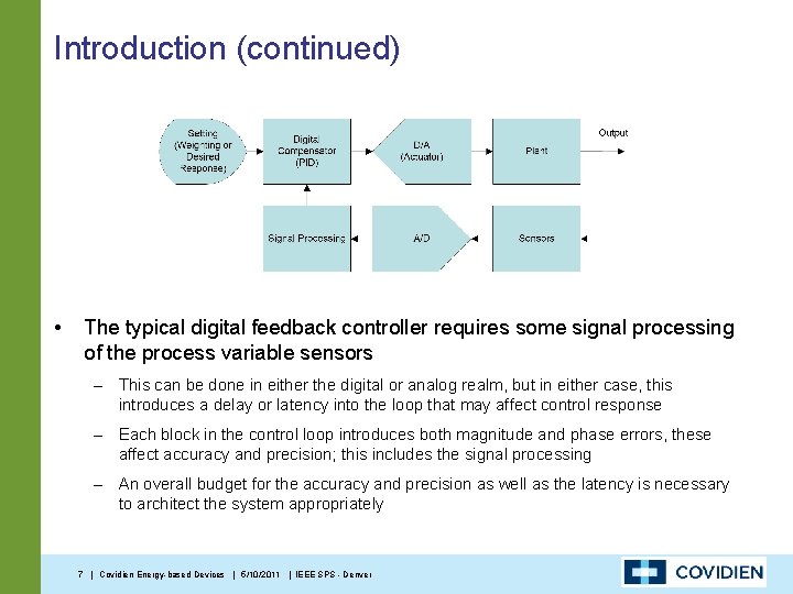 Introduction (continued) • The typical digital feedback controller requires some signal processing of the