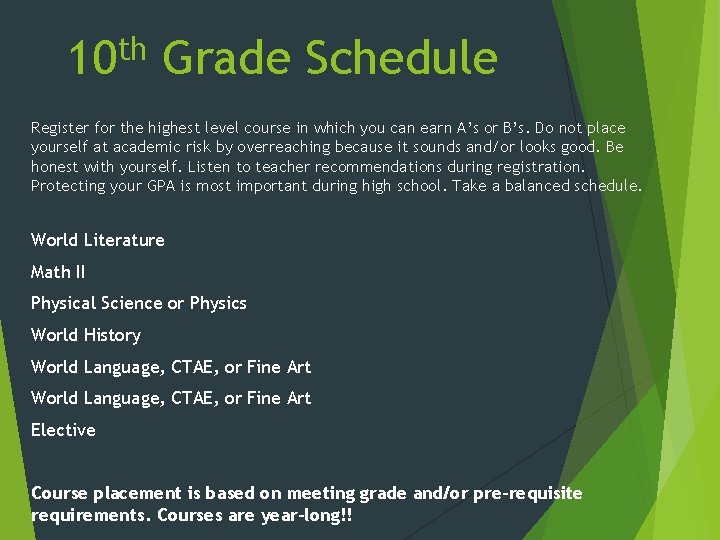 th 10 Grade Schedule Register for the highest level course in which you can