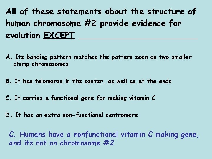 All of these statements about the structure of human chromosome #2 provide evidence for