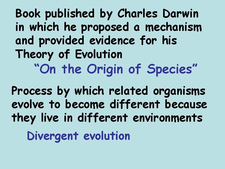 Book published by Charles Darwin in which he proposed a mechanism and provided evidence