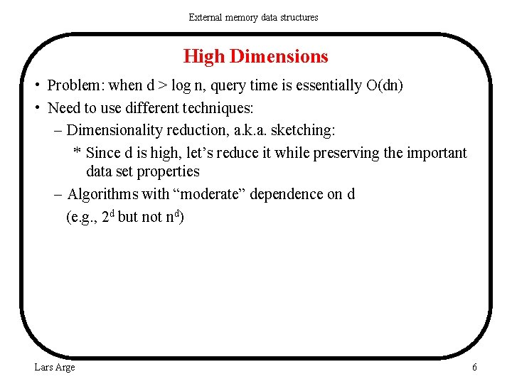 External memory data structures Geometric Problems in High