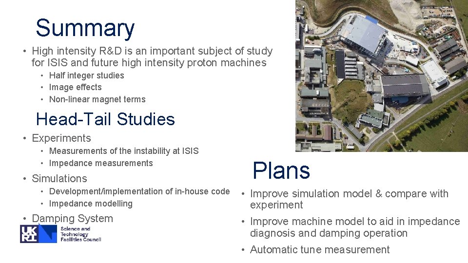 Summary • High intensity R&D is an important subject of study for ISIS and