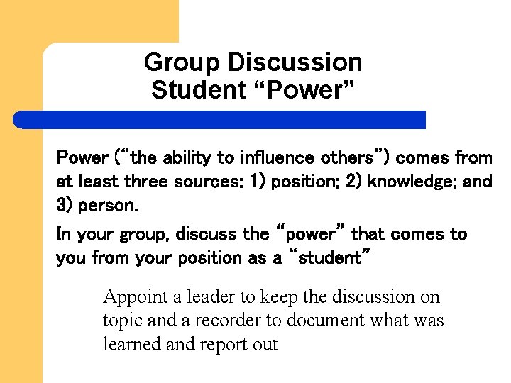 Group Discussion Student “Power” Power (“the ability to influence others”) comes from at least