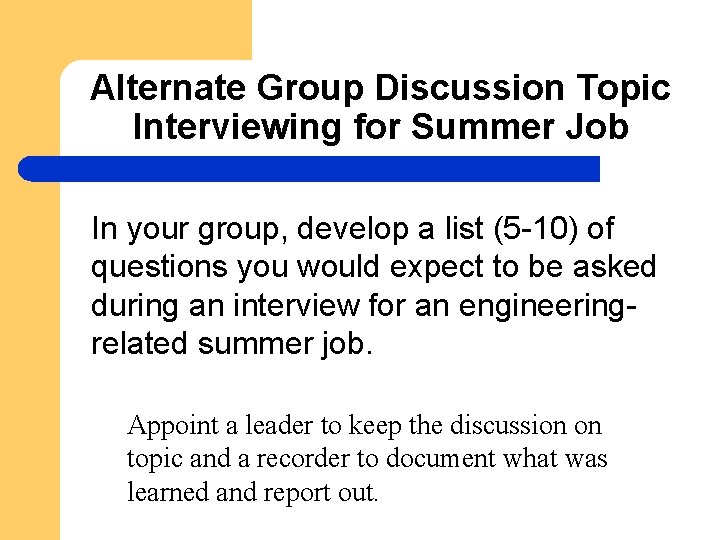 Alternate Group Discussion Topic Interviewing for Summer Job In your group, develop a list