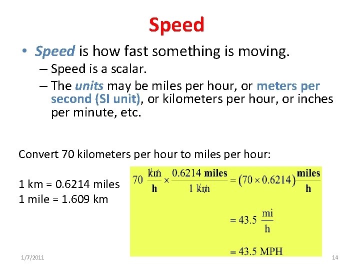 Speed • Speed is how fast something is moving. – Speed is a scalar.